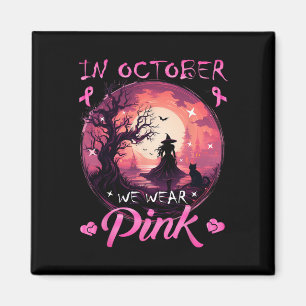 October We Wear Halloween Witch Breast Cancer Magnet