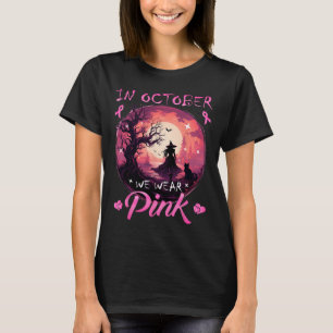 October We Wear Halloween Witch Breast Cancer T-Shirt