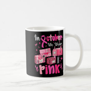 October We Wear Nk Breast Cancer Awareness Stal Wo Coffee Mug