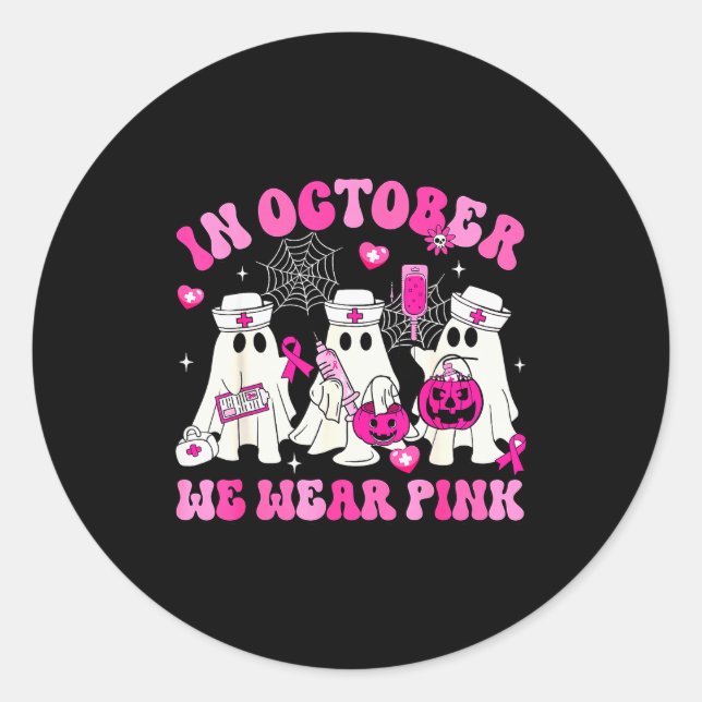October We Wear Nk Nurse Ghost Halloween Breast Ca Classic Round Sticker (Front)