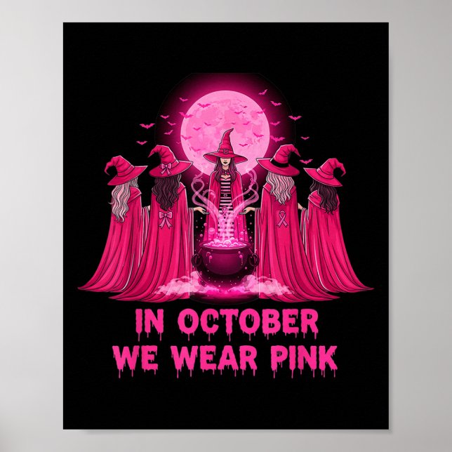 October We Wear Nk Witch Halloween Breast Cancer A Poster (Front)
