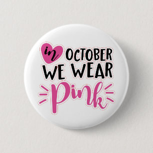 October We Wear Pink 6 Cm Round Badge
