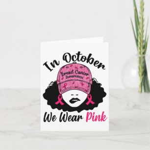 October We Wear Pink Black Girl Breast Cancer Awar Card