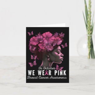 October We Wear Pink Black Woman Breast Cancer Awa Card