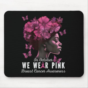 October We Wear Pink Black Woman Breast Cancer Awa Mouse Pad