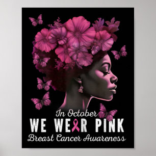 October We Wear Pink Black Woman Breast Cancer Awa Poster