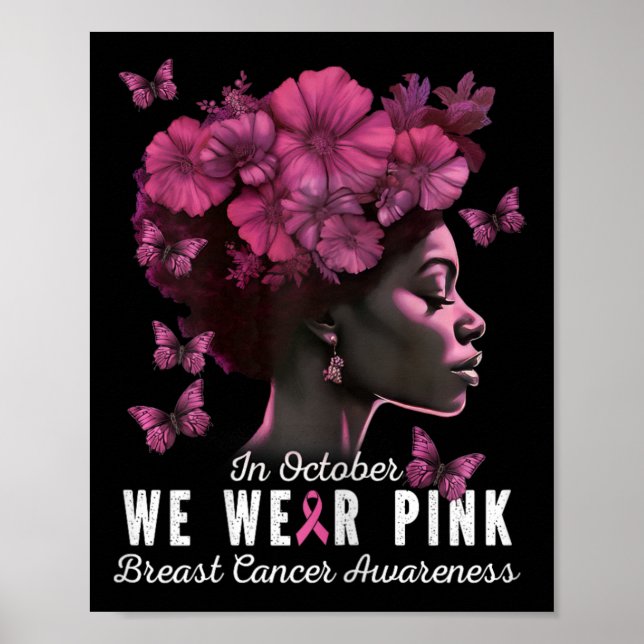 October We Wear Pink Black Woman Breast Cancer Awa Poster (Front)