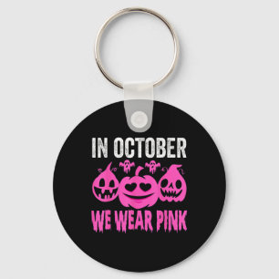 October We Wear Pink Breast Cancer Awareness 1  Key Ring