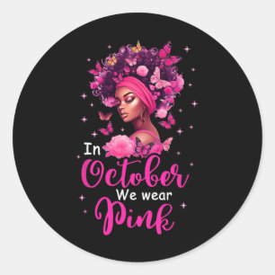 October We Wear Pink Breast Cancer Awareness Black Classic Round Sticker