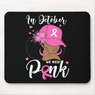 October We Wear Pink Breast Cancer Awareness Black Mouse Pad