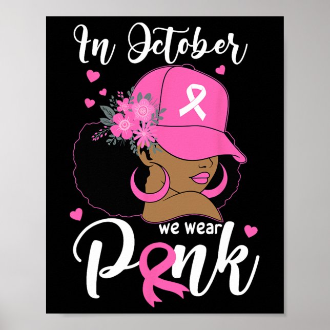 October We Wear Pink Breast Cancer Awareness Black Poster (Front)