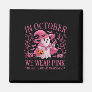 October We Wear Pink Breast Cancer Awareness Hallo Magnet