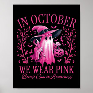 October We Wear Pink Breast Cancer Awareness Hallo Poster