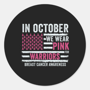 October We Wear Pink Breast Cancer Awareness Month Classic Round Sticker
