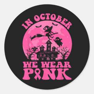 October We Wear Pink Breast Cancer Awareness Ribbo Classic Round Sticker
