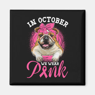 October We Wear Pink Breast Cancer English Bulldog Magnet