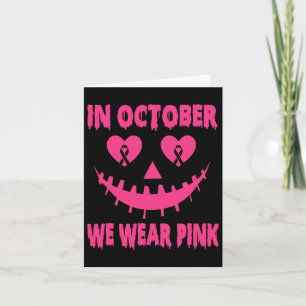 October We Wear Pink Breast Cancer Halloween Pumpk Card