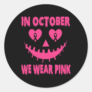 October We Wear Pink Breast Cancer Halloween Pumpk Classic Round Sticker