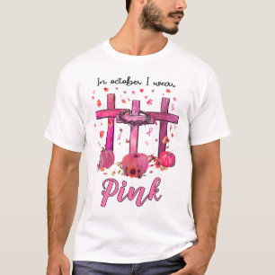 October We Wear Pink Christian Breast Cancer Aware T-Shirt