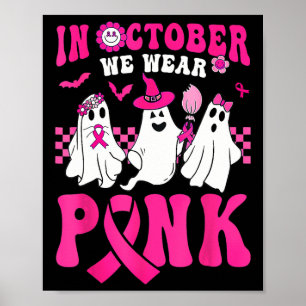 October We Wear Pink Cute Ghost Breast Cancer Hall Poster