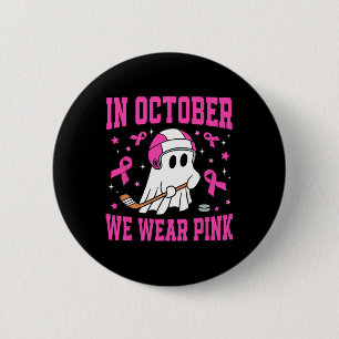 October We Wear Pink Ghost Hockey Breast Cancer 6 Cm Round Badge