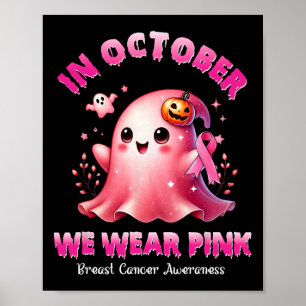 October We Wear Pink Ghost Witch Breast Cancer Awa Poster
