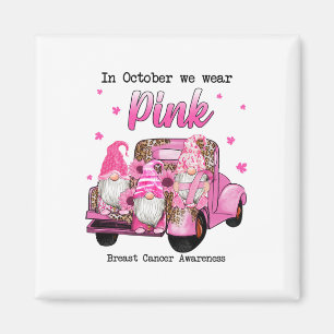 October We Wear Pink Gnomes Truck Breast Cancer Aw Magnet