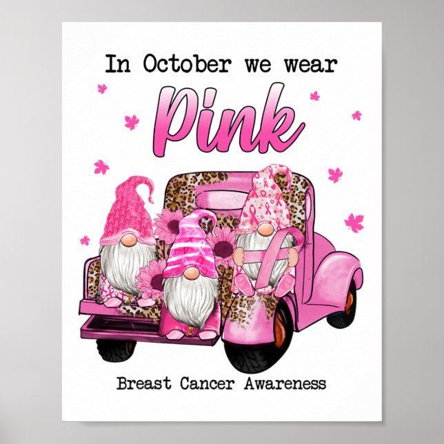 October We Wear Pink Gnomes Truck Breast Cancer Aw Poster (Front)