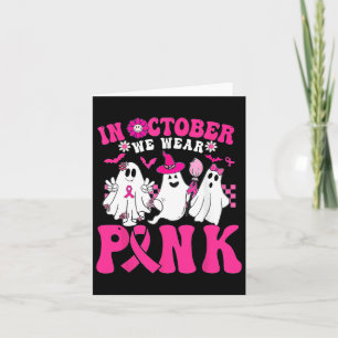 October We Wear Pink In October Halloween Ghost Card