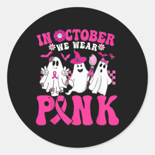 October We Wear Pink In October Halloween Ghost  Classic Round Sticker
