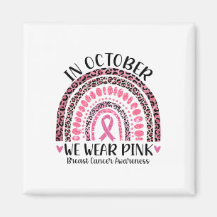 October We Wear Pink Leopard Breast Cancer Awarene Magnet