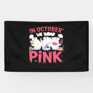 October We Wear Pink Nurse Breast Cancer Awareness Banner