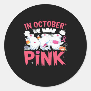 October We Wear Pink Nurse Breast Cancer Awareness Classic Round Sticker