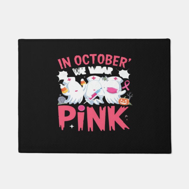 October We Wear Pink Nurse Breast Cancer Awareness Doormat (Front)