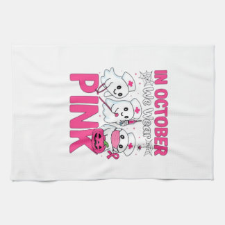 October We Wear Pink Nurse Breast Cancer Awareness Tea Towel