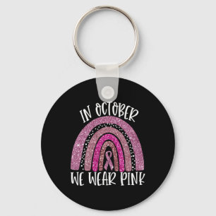 October We Wear Pink Rainbow Breast Cancer Awarene Key Ring