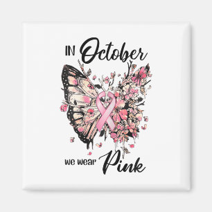 October We Wear Pink Ribbon Breast Cancer Awarenes Magnet