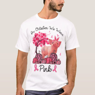 October We Wear Pink Ribbon Pig Breast Cancer Awar T-Shirt