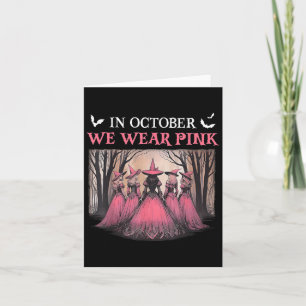 October We Wear Pink Witch Halloween Breast Cancer Card