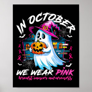 October We Wear Pink With Ghost Breast Cancer Awar Poster