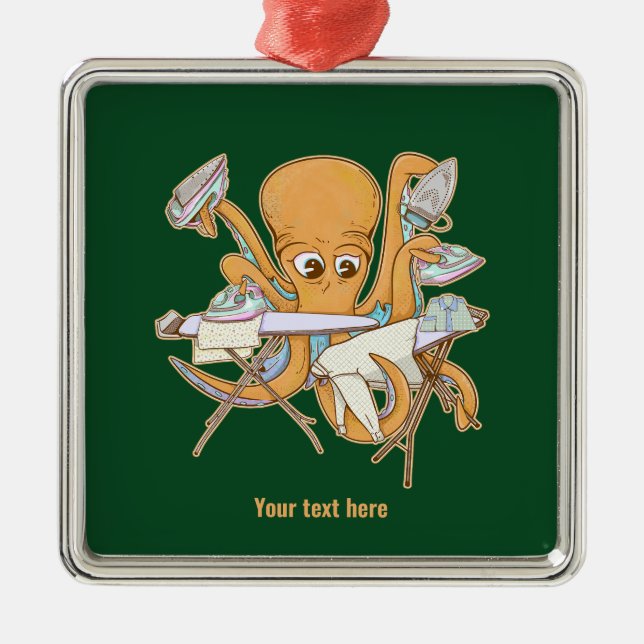 Octopus ironing, overwhelmed by chores. metal ornament (Front)