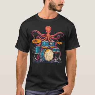Octopus Playing Drums I Drummer Drumming Musician  T-Shirt