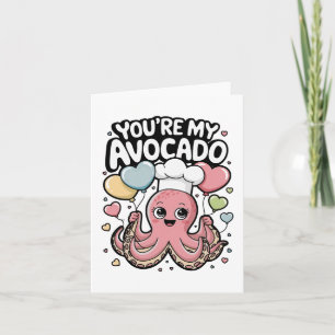 Octopus With Heart Bylloons You’re My Avocado Vale Card