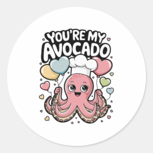 Octopus With Heart Bylloons You’re My Avocado Vale Classic Round Sticker