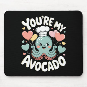 Octopus With Heart Bylloons You’re My Avocado Vale Mouse Pad