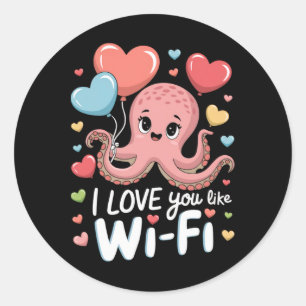 Octopus With Heart Lloons I Love You Like Wi-fi Va Classic Round Sticker