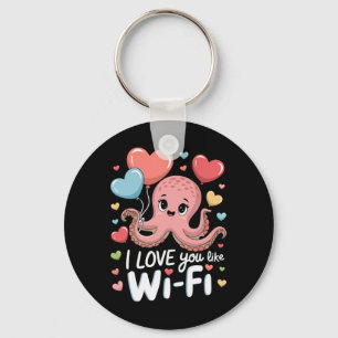 Octopus With Heart Lloons I Love You Like Wi-fi Va Key Ring