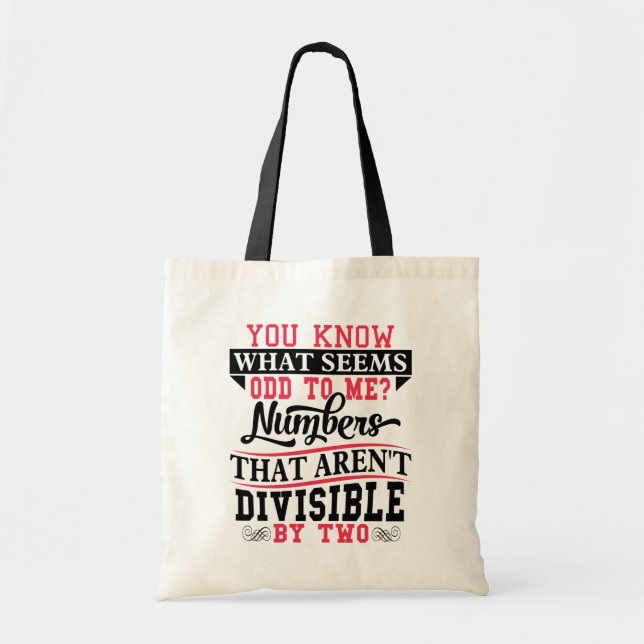 Odd Numbers Math Pun Math Teacher Tote Bag (Front)