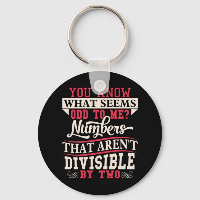 Odd Numbers Math Teacher Joke Pun Key Ring (Front)