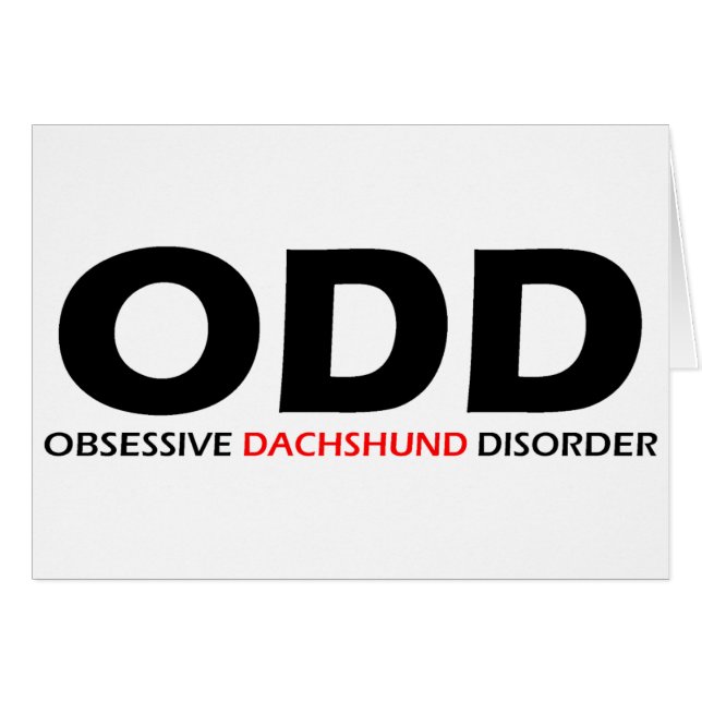ODD - Obsessive Dachshund Disorder (Front Horizontal)